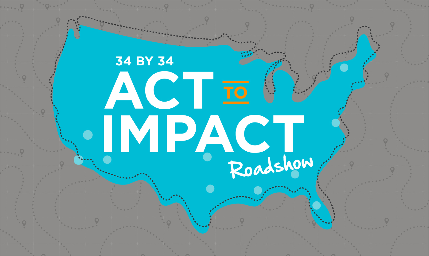 34 by 2034 Act to Impact Tour Launches